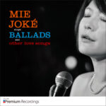 MIE JOKE sings BALLADS and other love songs